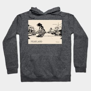 Pearland Texas Hoodie